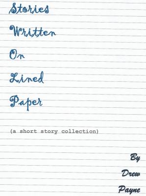 Stories Written on Lined Paper - Cover.jpg