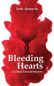 A red ink cloud with a single heart-shaped flower in the center with the words Bleeding Hearts, A Killian Kendall Mystery by Josh Aterovis