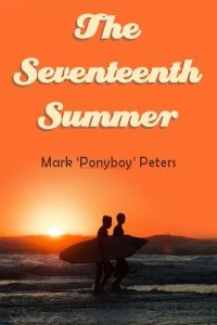 The Seventeenth Summer by Mark 'Ponyboy' Peters