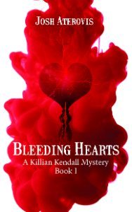 A red ink cloud with a single heart-shaped flower in the center with the words Bleeding Hearts, A Killian Kendall Mystery by Josh Aterovis