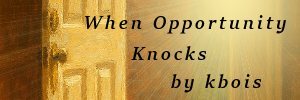 kbois when opportunity knocks md.jpg