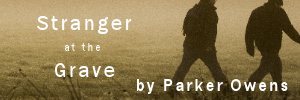 Parker Owens Stranger at the Grave Md.jpg