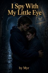 I Spy With My Little Eye by Myr book cover showing two young men embracing in a creepy tunnel