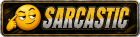 Sarcastic
